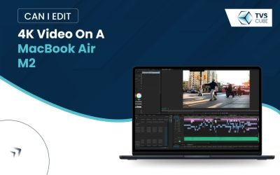 Can-I-edit-4K-video-on-a-macbook-air-m2_-1-400×250