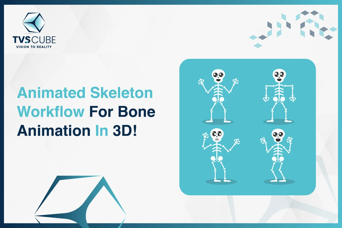 Animated Skeleton Workflow For Bone Animation In 3D By TVS Cube