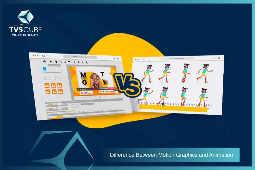Difference Between Motion Graphics and Animation By TVS Cube