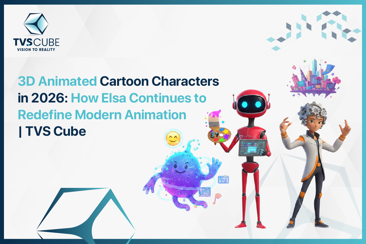 3D animated cartoon characters 2026 featuring Elsa redefining modern animation By TVS Cube