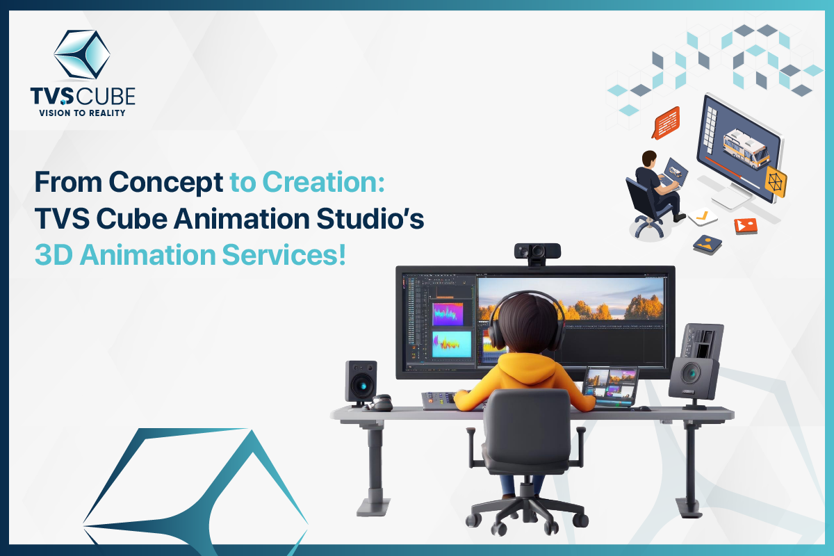 TVS Cube Animation Studio’s 3D Animation Services